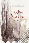 Ultimi accordi. Ediz. italiana e inglese. Vol. 1 libro