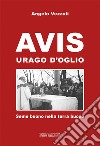 AVIS Urago d'Oglio. Seme buono nella terra buona libro di Vezzoli Angelo