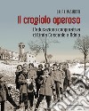 Il crogiolo operoso. L'educazione cooperativa di Linda Criscuolo a Odolo libro