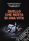 Quello che resta di una vita. #sereniesempreuniti Associazione Familiari Vittime Covid-19 libro