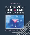 Da Giove al cocktail il passo è breve. L'astrologia nel bicchiere. Ediz. italiana e inglese libro di Micelotta Tony