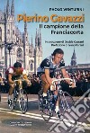 Pierino Gavazzi. Il campione della Franciacorta libro di Venturini Paolo