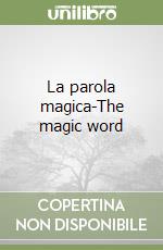 La parola magica-The magic word libro