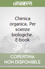 Chimica organica. Per scienze biologiche. E-book