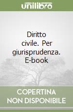 Diritto civile. Per giurisprudenza. E-book libro