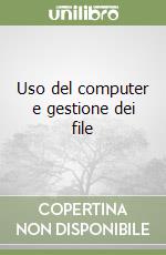Uso del computer e gestione dei file libro