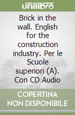 Brick in the wall. English for the construction industry