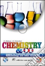 Chemistry & co. Per le Scuole superiori. Con CD Audio libro