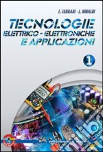 Tecnologie elettrico-elettroniche e applicazioni. Con quaderno operativo di laboratorio. Per gli Ist. professionali. Con espansione online. Vol. 1 libro