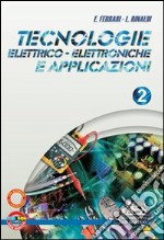 Tecnologie elettrico-elettroniche e applicazioni. Con quaderno operativo di laboratorio. Per gli Ist. professionali. Con espansione online. Vol. 2 libro