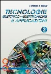 Tecnologie elettrico-elettroniche e applicazioni. Con quaderno operativo di laboratorio. Per gli Ist. professionali. Con espansione online. Vol. 2 libro