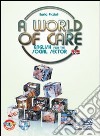 World of care. English for the social sector. Per le Scuole superiori. Con espansione online libro