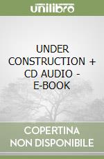 UNDER CONSTRUCTION + CD AUDIO - E-BOOK libro