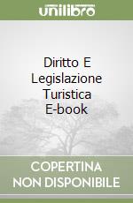 Diritto E Legislazione Turistica E-book libro