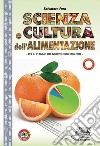 Scienza e cultura dell'alimentazione. Per la 3ª classe degli Ist. professionali alberghieri libro