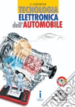 Tecnologia elettronica dell'automobile. Per gli Ist. professionali per l'industria e l'artigianato. Con e-book. Con espansione online