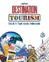 Destination tourism. English for travel industry professionals. Per gli Ist. professionali. Con 2 CD Audio libro