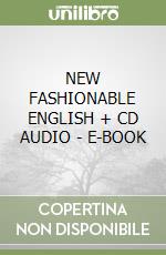 NEW FASHIONABLE ENGLISH + CD AUDIO - E-BOOK libro