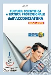 Cultura scientifica e tecnica professionale dell'acconciatura. Per gli Ist. professionali. Con e-book. Con espansione online. Con DVD video libro