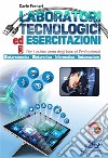 Laboratori tecnologici ed esercitazioni. Per il secondo biennio degli Istituti professionali settore industria e artigianato. Con e-book. Con espansione online. Vol. 3: Elettrotecnica-Elettronica-Informatica-Automazione libro