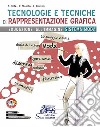 Tecnologie e tecniche di rappresentazione grafica. Educazione all'immagine sistema moda. Per gli Ist. tecnici e professionali. Con ebook. Con espansione online libro