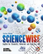 Sciencewise. English for chemistry, materials and biotechnology. Per gli Ist. tecnici e professionali. Con CD-Audio libro usato