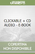 CLICKABLE + CD AUDIO - E-BOOK libro