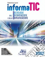 Informatic. Tecnologie dell'informazione e della comunicazione. Con Laboratorio delle competenza. Per gli Ist. professionali. Con e-book. Con espansione online. Con Video libro