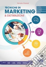 Tecniche di marketing & distribuzione. Analitico, strategico, operativo, digitale. Per gli Ist. tecnici e professionali. Con e-book. Con espansione online libro