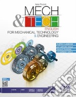 Mech & tech. English for mechanical technology and engineering. Per gli Ist. tecnici e professionali. Con e-book. Con espansione online. Con Audio. Con Video libro