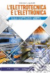 Elettrotecnica e l'elettronica. Per le Scuole superiori (L'). Vol. 2 libro