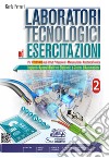 Laboratori tecnologici ed esercitazioni. Per gli Ist. professionali. Con e-book. Con espansione online. Vol. 2: Impianti e apparati elettrico-elettronici e sistemi di automazione libro