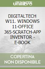 DIGITALTECH W11. WINDOWS 11-OFFICE 365-SCRATCH-APP INVENTOR - E-BOOK libro