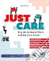 Just care. English for social work and the care sector. Per gli Ist. tecnici e professionali. Con e-book. Con espansione online. Con File audio per il download libro