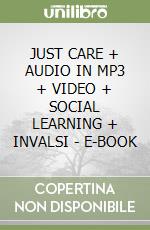 JUST CARE + AUDIO IN MP3 + VIDEO + SOCIAL LEARNING + INVALSI - E-BOOK libro