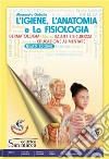 IGIENE, L'ANATOMIA E LA FISIOLOGIA - 4A EDIZIONE (L') libro di GABALLO ALESSANDRA  