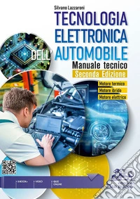 Tecnologia elettronica dell'automobile. Manuale tecnico. Per gli Ist. tecnici e professionali. Con e-book. Con espansione online libro