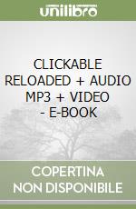 CLICKABLE RELOADED + AUDIO MP3 + VIDEO - E-BOOK libro