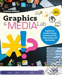 Graphics & media lab. English for graphic design, communication, advertising and multimedia. Per gli Ist. tecnici e professionali. Con e-book. Con File audio per il download libro