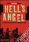 Hell's Angel. La vita spericolata di Sonny Barger libro