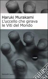 L'uccello che girava le Viti del Mondo libro