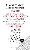 Anche le formiche nel loro piccolo s'incazzano. Le formiche del decennio. Raccolta completa 1991-2001 libro