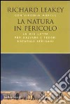 La natura in pericolo. La mia lotta per salvare i tesori naturali africani libro