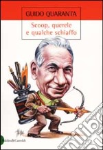 Scoop, querele e qualche schiaffo libro