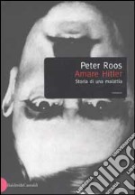 Amare Hitler. Storia di una malattia libro