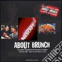About brunch. La guida completa del brunch in Italia. Con omaggio libro