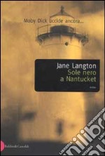 Sole nero a Nantucket libro