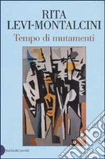 Tempo di mutamenti libro