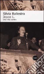 Joyce Lussu. Una vita contro libro