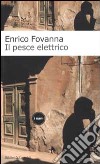 Il pesce elettrico libro